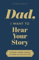 Dad, I Want to Hear Your Story: A Father's Guided Journal to Share His Life & His Love (Deep Sea Cover) (Hear Your Story Books)