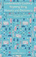 Londontopia's Cockney Rhyming Slang History and Dictionary