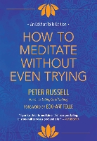 How to Meditate Without Even Trying (Eckhart Tolle Editions)