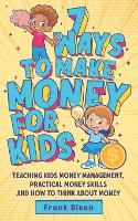 7 Ways To Make Money For Kids