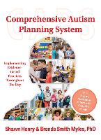 Comprehensive Autism Planning System (CAPS) for Individuals with Autism Spectrum Disorders and Related Disabilities