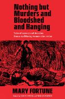 Nothing But Murders And Bloodshed And Hanging