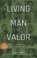 Living as a Man of Valor