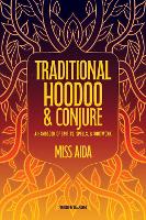 Traditional Hoodoo & Conjure