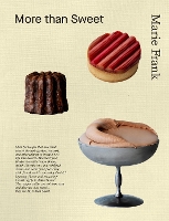 More Than Sweet: Desserts with Flavor
