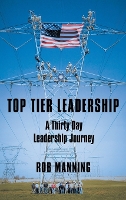 Top Tier Leadership: A Thirty Day Leadership Journey