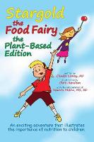 Stargold the Food Fairy- Plant-Based Edition