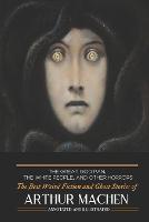 The Great God Pan, The White People, and Other Horrors