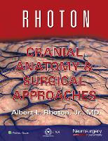 Rhoton Cranial Anatomy and Surgical Approaches