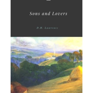 Sons and Lovers by D.H. Lawrence