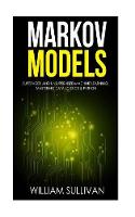 Markov Models Supervised and Unsupervised Machine Learning