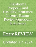 Oklahoma Property and Casualty Insurance License Exams Review Questions & Answers