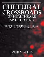 Cultural Crossroads of Healthcare and Healing