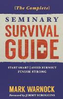 The Complete Seminary Survival Guide