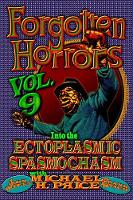 Forgotten Horrors Vol. 9
