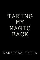 Taking My Magic Back
