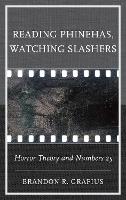 Reading Phinehas, Watching Slashers