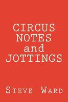 CIRCUS NOTES and JOTTINGS
