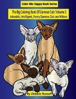 The Big Coloring Book Of Siamese Cats! Volume 2