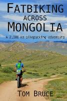 Fatbiking across Mongolia