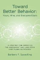 Toward Better Behavior