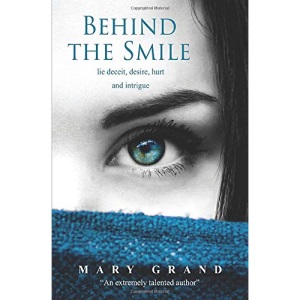 Behind the Smile: lie deceit, desire, hurt and intrigue