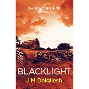 Blacklight (The Dark Yorkshire Crime Thrillers)