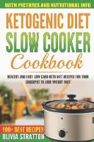 Ketogenic Diet Slow Cooker Cookbook
