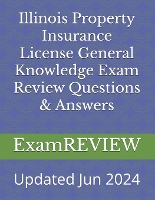 Illinois Property Insurance License General Knowledge Exam Review Questions & Answers