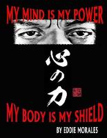 My mind is my power My body is my shield