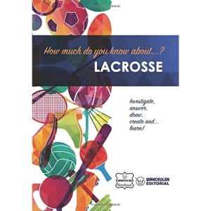 How much do you know about... Lacrosse