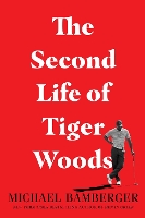 The Second Life of Tiger Woods