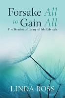 Forsake All to Gain All