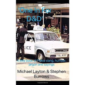 One In For D & D: ‘A little book of the police slang, humour and abbreviations of the West Midlands’