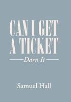 Can I Get a Ticket?