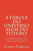 A fabula do Universo alem do Futuro