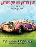 Antique Cars and Vintage Cars Large Print Dot-to-Dot