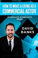 How To Make a Living As a Commercial Actor