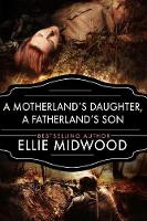 A Motherland's Daughter, A Fatherland's Son