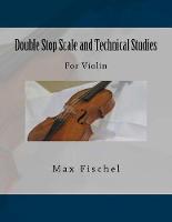 Double Stop Scale and Technical Studies