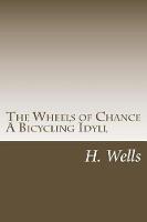 The Wheels of Chance A Bicycling Idyll
