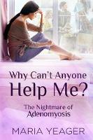 Why Can't Anyone Help Me?