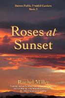 Roses at Sunset