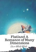Flatland A Romance of Many Dimensions