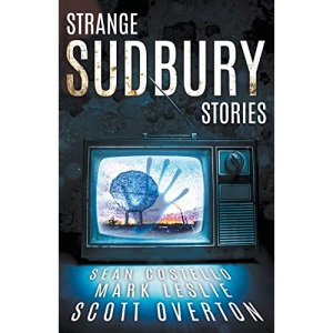 Strange Sudbury Stories