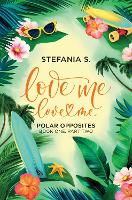 Love Me, Love Me: Polar Opposites: Book One, Part Two