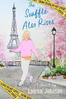 The Souffle Also Rises: 1 (The Lizi Cleverly Midlife Badass Detective)