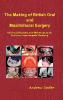 The Making of British Oral and Maxillofacial Surgery