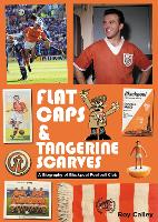 Flat Caps and Tangerine Scarves