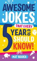 Awesome Jokes That Every 5 Year Old Should Know!